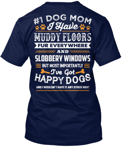 #1 Dog Mom I Havemuddy Floors Shirt