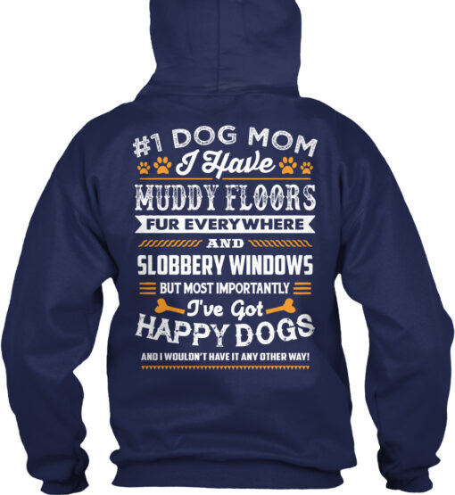 #1 Dog Mom I Havemuddy Floors Shirt