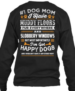 #1 Dog Mom I Havemuddy Floors Shirt