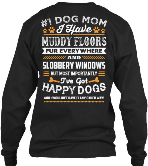 #1 Dog Mom I Havemuddy Floors Shirt