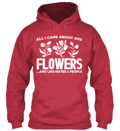 All I Care Are Flowers Shirt