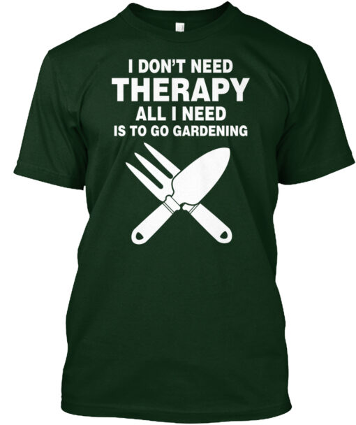 All I Need Is To Go Gardening Shirt