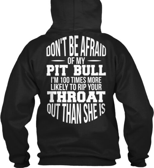 Don't Be Afraid Of My Pit Bull Shirt