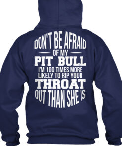 Don't Be Afraid Of My Pit Bull Shirt