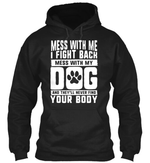 Don't Mess With My Dog Shirt