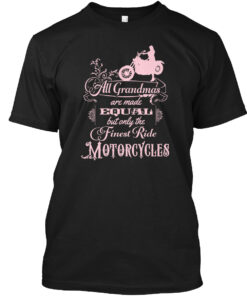 Finest Grandmas Ride Motorcycles Shirt