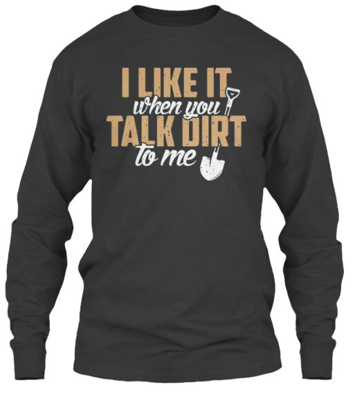 Gardening Lovers Shirt Talk Dirt To Me Shirt