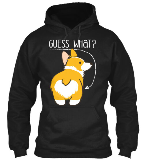 Guess What Corgi Butt Shirt