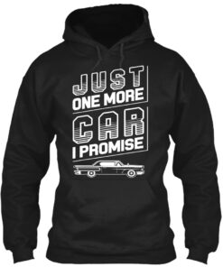 Just One More Car I Promise Shirt