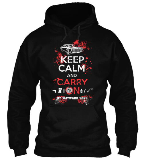 Keep Calm And Carry On My Wayward Sons Shirt