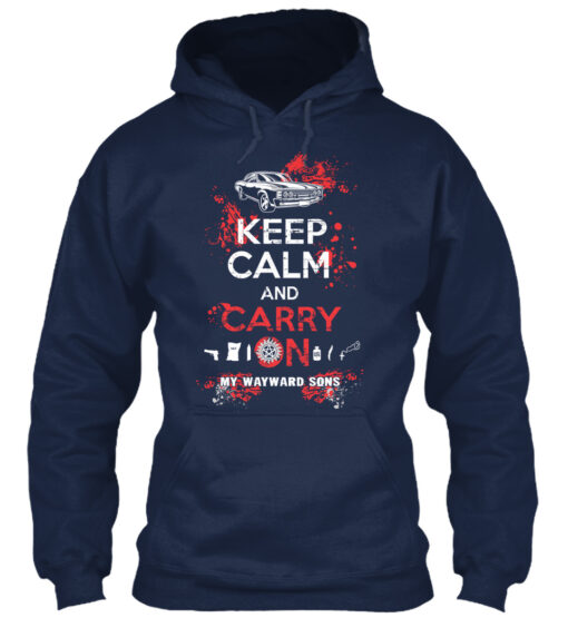 Keep Calm And Carry On My Wayward Sons Shirt