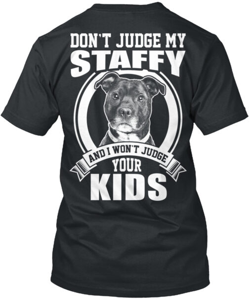 Staffy Dad- Don't Judge My Staffy Shirt