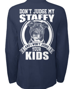 Staffy Dad- Don't Judge My Staffy Shirt