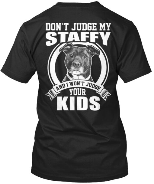 Staffy Mom- Don't Judge My Staffy Shirt